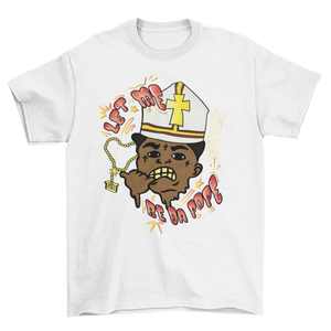 Let Me Be Da Pope Kodak T-Shirt