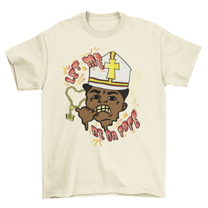 Let Me Be Da Pope Kodak T-Shirt
