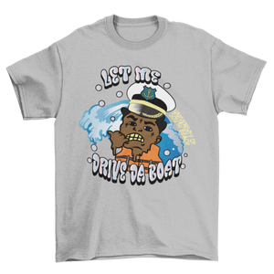 Let Me Drive Da Boat Kodak T-Shirt