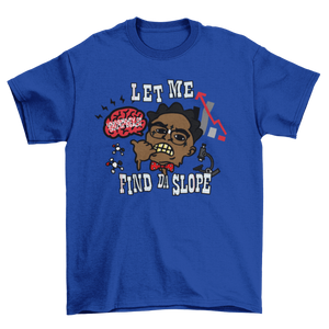 Let Me Find Da Slope Kodak T-Shirt