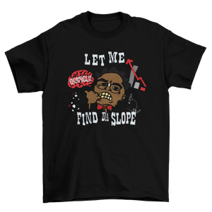 Let Me Find Da Slope Kodak T-Shirt