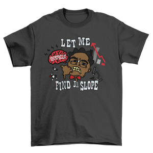 Let Me Find Da Slope Kodak T-Shirt