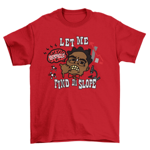 Let Me Find Da Slope Kodak T-Shirt